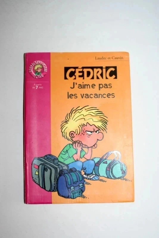 Cédric J'aime pas les vacances, tome 6
